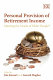 Personal provision of retirement income : meeting the needs of older people /