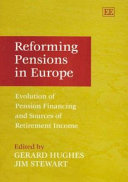 Reforming pensions in Europe : evolution of pension financing and sources of retirement income /