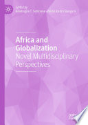 Africa and Globalization : Novel Multidisciplinary Perspectives /