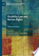 Disability Law and Human Rights : Theory and Policy /