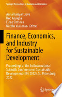 Finance, Economics, and Industry for Sustainable Development : Proceedings of the 3rd International Scientific Conference on Sustainable Development (ESG 2022), St. Petersburg 2022 /