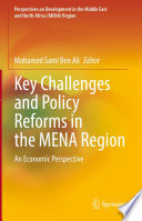 Key Challenges and Policy Reforms in the MENA Region : An Economic Perspective    /