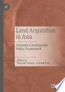 Land Acquisition in Asia : Towards a Sustainable Policy Framework /