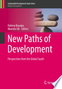 New Paths of Development : Perspectives from the Global South /