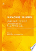 Reimagining Prosperity : Social and Economic Development in Post-COVID India /