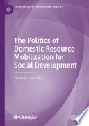 The Politics of Domestic Resource Mobilization for Social Development /
