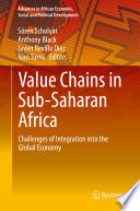 Value Chains in Sub-Saharan Africa : Challenges of Integration into the Global Economy /