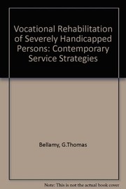 Vocational rehabilitation of severely handicapped persons : contemporary service strategies /