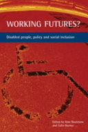 Working futures? : disabled people, policy and social inclusion /