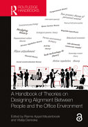 A handbook of theories on designing alignment between people and the office environment /