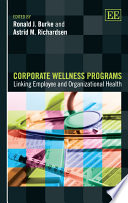 Corporate wellness programs : linking employee and organizational health /