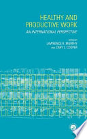 Healthy and productive work : an international perspective /