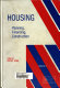 Housing : planning, financing, construction : proceedings of the International Conference on Housing Planning, Financing, Construction, December 2-7, 1979, Miami Beach, Florida /
