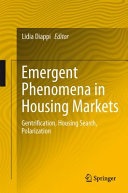 Emergent phenomena in housing markets : gentrification, housing search, polarization /