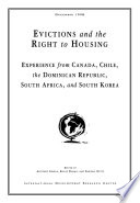 Evictions and the right to housing : experience from Canada, Chile, the Dominican Republic, South Africa, and South Korea /