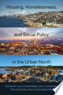Housing, homelessness, and social policy in the urban north /