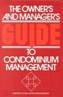 The Owner's and manager's guide to condominium management /