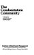 The condominium community : a guide for owners, boards, and managers /