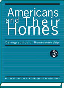 Americans and their homes : demographics of homeownership /