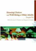 Housing choices and well-being of older adults : proper fit /