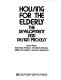 Housing for the elderly : the development and design process /