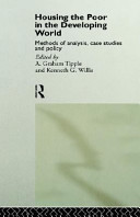 Housing the poor in the developing world : methods of analysis, case studies, and policy /