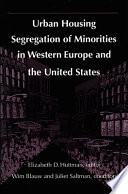 Urban housing segregation of minorities in Western Europe and the United States /