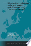 Bridging the gap between social and market rented housing in six European countries? /