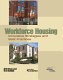 Workforce housing : innovative strategies and best practices /