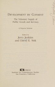 Development by consent : the voluntary supply of public goods and services /