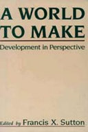 A World to make : development in perspective /