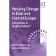 Housing change in East and Central Europe : integration or fragmentation? /