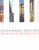 Sustainable housing : principles & practice /