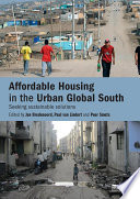 Affordable housing in the urban global south : seeking sustainable solutions /