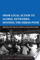 From local action to global networks : housing the urban poor /