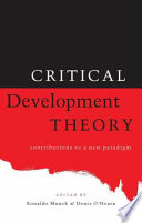 Critical development theory : contributions to a new paradigm /