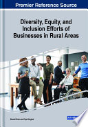 Diversity, equity, and inclusion efforts of businesses in rural areas /