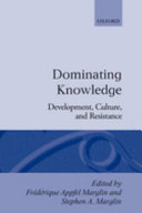 Dominating knowledge : development, culture, and resistance /