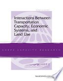Interactions between transportation capacity, economic systems, and land use /