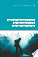 Natural disasters and development in a globalizing world /