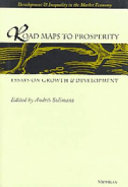 Road maps to prosperity : essays on growth and development /