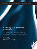 Creating a sustainable economy : an institutional and evolutionary approach to environmental policy /