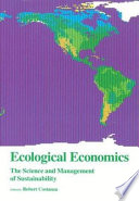Ecological economics : the science and management of sustainability /