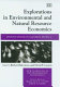 Explorations in environmental and natural resource economics : essays in honor of Gardner M. Brown, Jr. /