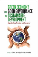 Green economy and good governance for sustainable development : opportunities, promises and concerns /