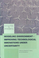 Modeling environment-improving technological innovations under uncertainty /