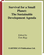 Survival for a small planet : the sustainable development agenda /