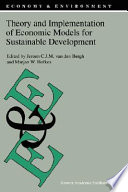 Theory and implementation of economic models for sustainable development /