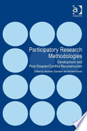 Participatory research methodologies : development and post-disaster/conflict reconstruction /