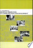 A compendium of regional prespectives in communication for development.